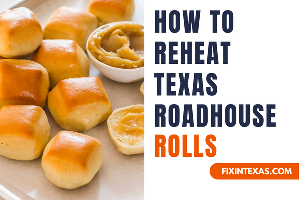 How To Reheat Texas Roadhouse Rolls