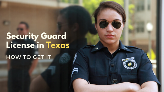 How To Get A Security Guard License In Texas Fixin Texas