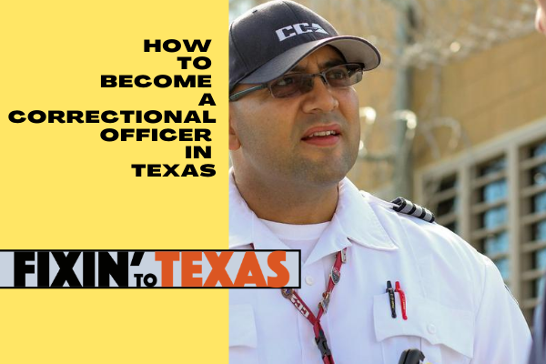 How to Become a Correctional Officer in Texas
