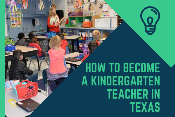 How To Become A Kindergarten Teacher In Texas Fixin Texas