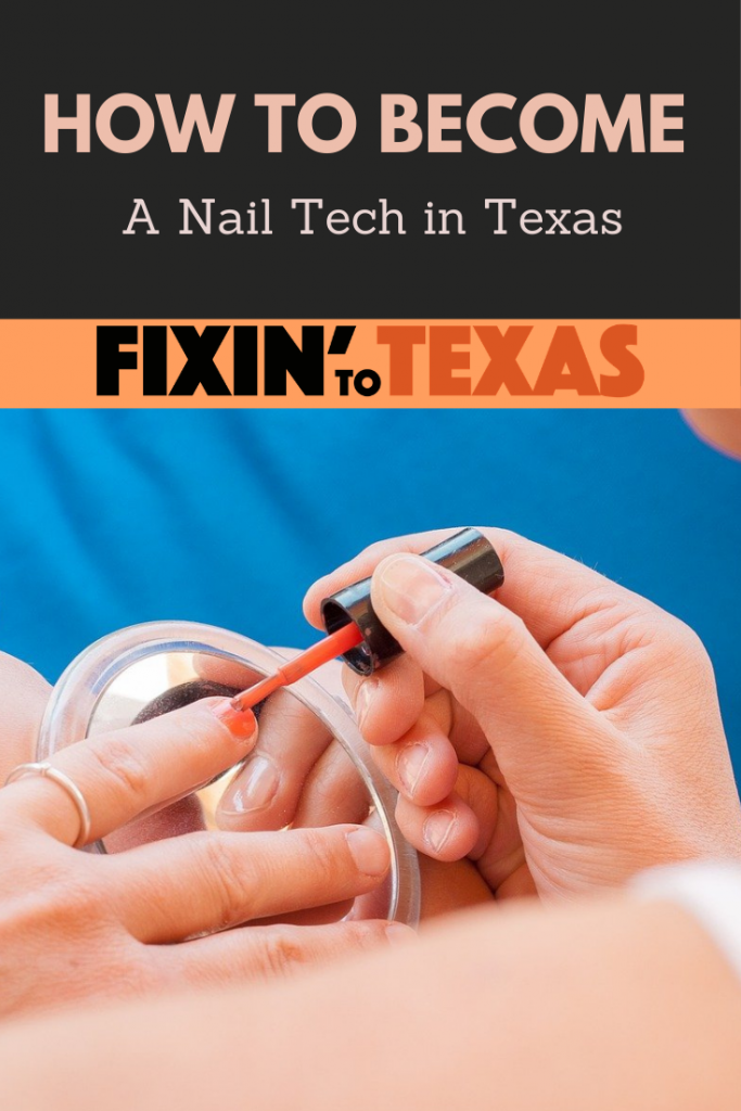 How To Become A Nail Tech In Texas - Requirements Exam And License - Fixin Texas