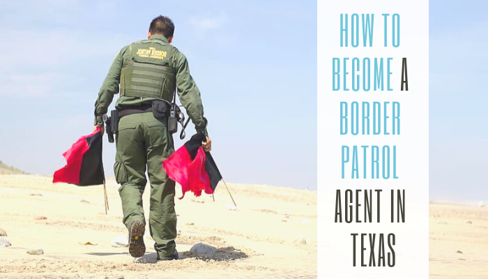 how-to-become-a-border-patrol-agent-in-texas-fixin-texas