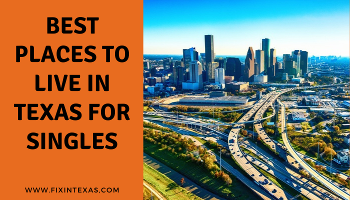 est Places-To-Live-In-Texas -For-Singles