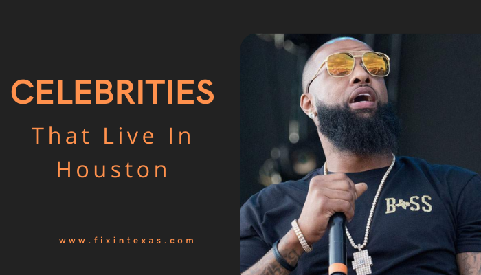 Celebrities That Live In Houston