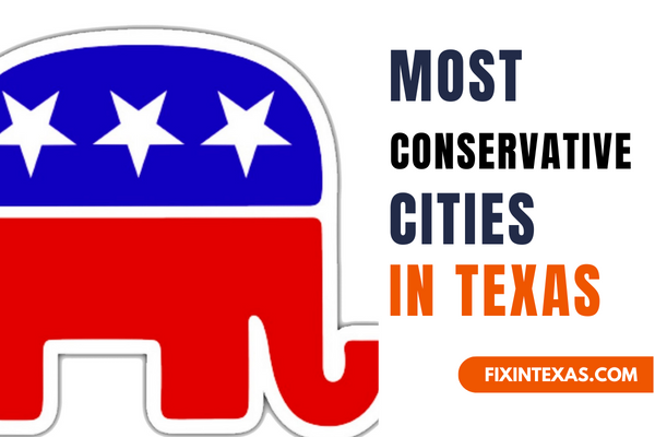 5 Most Conservative Cities in Texas 2023